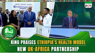 Download Lagu King Praises Ethiopia’s Health Model, New UK–Africa Partnership MP3