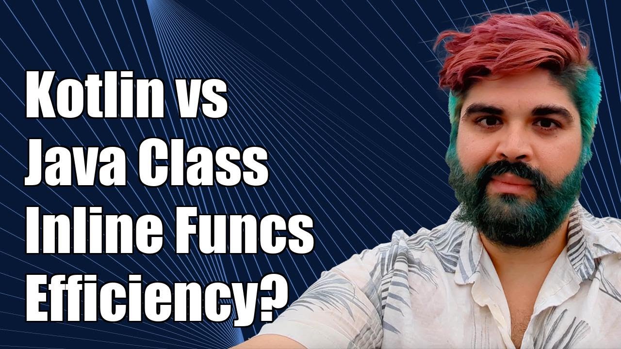 Are Kotlin Inline Functions More Efficient Than Java Anonymous Classes ...
