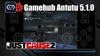 Gamehub Antutu 5.1.0 Just Cause 2 Unisoc T606 Mali G57
