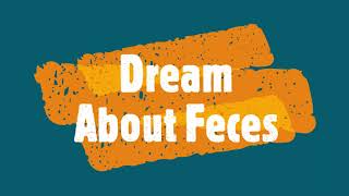 Feces Dream Meaning And Poop Interpretation