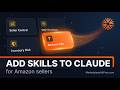 How to Install Skills for Amazon Ads and Seller/Vendor Central
