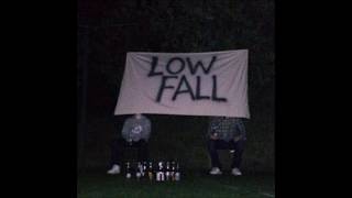 Low Fall - Nostalgia Is A Terrible Thing