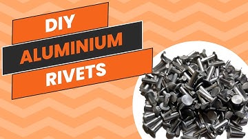 DIY Custom Aluminum Rivets | Make Your Own Aluminum Rivets from Aluminum Wire