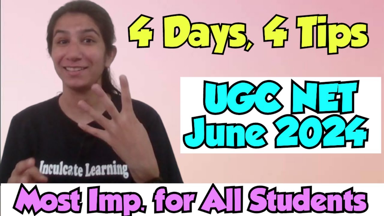 4 Days 4 Tips for UGC NET June 2024 |Last Moment Tips to Remember By ...