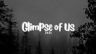 Video thumbnail of "Glimpse Of Us - Joji (Lyrics)"