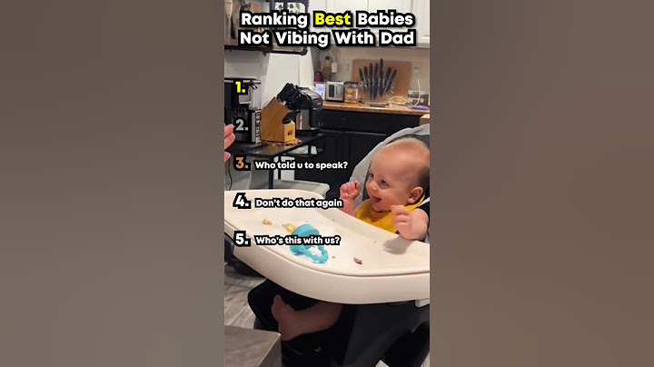 Ranking Best Babies Not Vibing With Dad