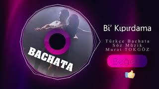 Bi&#39; Kıpırdama (Bachata) Türkçe Bachata