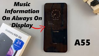 How To Show & Hide Music Information On Always On Display Of Samsung Galaxy A55 5G