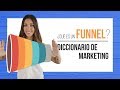 Qué es un Funnel de Ventas - Diccionario de Marketing