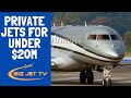 Private Jets for Under $20M