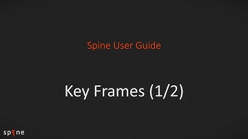 Spine User Guide - Key Frames (1/2)