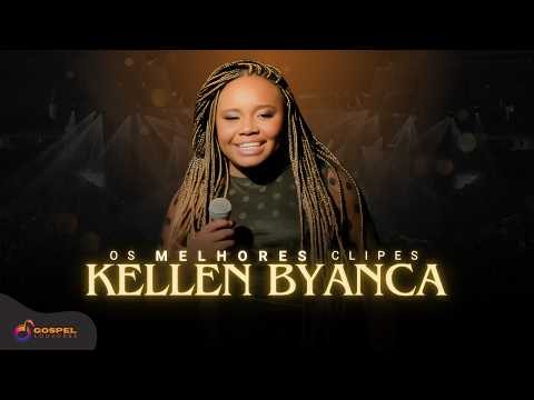 Kellen Byanca | Os Melhores Clipes [Vol. 1]