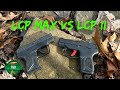 Ruger lcp max vs lcp ii  pocket carry pistols