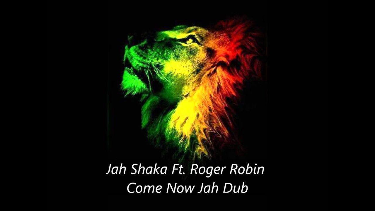 Jah Shaka Ft. Roger Robin - Come Now Jah Dub - Come Now Jah Dub
