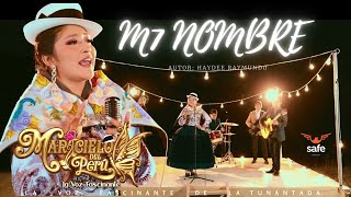 Video thumbnail of "MI NOMBRE - Maricielo Del Perú / VIDEO CLIP OFICIAL - 4K"