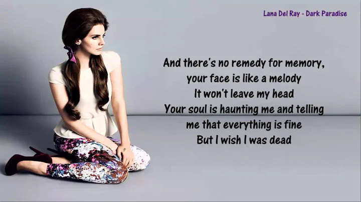 Lana Del Rey - Dark Paradise - Lyrics - DayDayNews