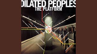 Video thumbnail of "Dilated Peoples - The Platform"