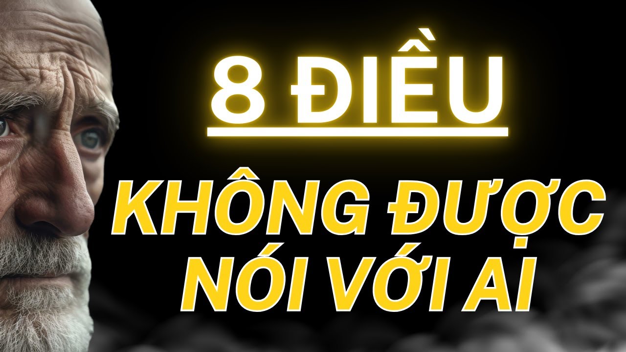Outline Video 8 Điều Dù Thân Đến Mấy Cũng Không Được Tuỳ Tiện Nói Ra