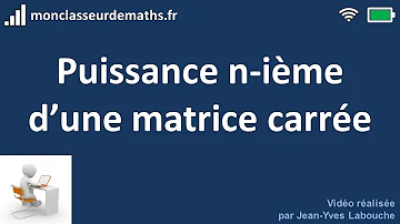 Comment mettre une matrice à la puissance n ?