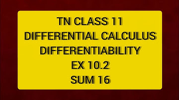TN CLASS 11 MATHS DIFFERENTIAL CALCULUS DIFFERENTIABILITY EX 10.2 SUM 16