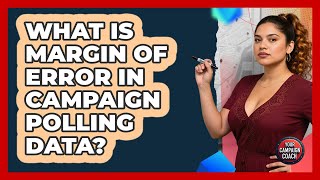 What Is Margin Of Error In Campaign Polling Data? - Your Campaign Coach