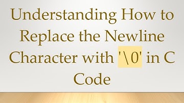 Understanding How to Replace the Newline Character with 