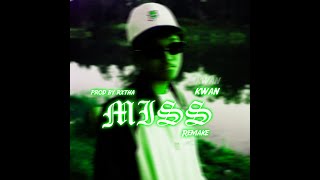 KWAN -MISS  Ft. ESCÁREZ, Prod By RXTHA  (REMAKE WITH KHMER INSTRUMENT )