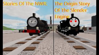 Stories Of The Nwr The Slender Engine - The Origin Story Of Slender The Caledonian Engine.