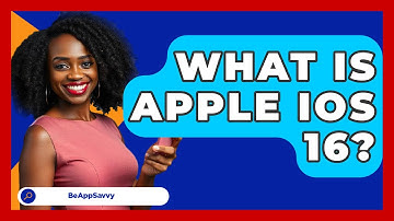 What Is Apple iOS 16? - Be App Savvy