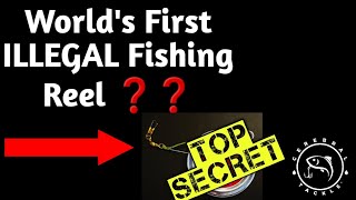 The Worlds First Illegal Fishing Reel? Lets Learn About It