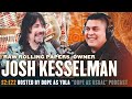 The Owner Of Raw Papers Josh Kesselman | Hosted By Dope As Yola