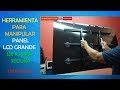 Herramienta para manipular paneles LCD grandes electrónica nuñes tutoriales