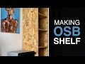 Making A Shelf from OSB // Woodworking // My Cellar Workshop