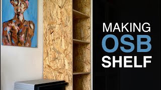 Making A Shelf from OSB // Woodworking // My Cellar Workshop