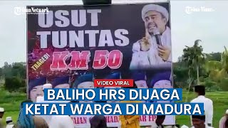 VIRAL Baliho HRS 'Usut Tuntas KM 50' Dikawal Warga Sembari Takbir