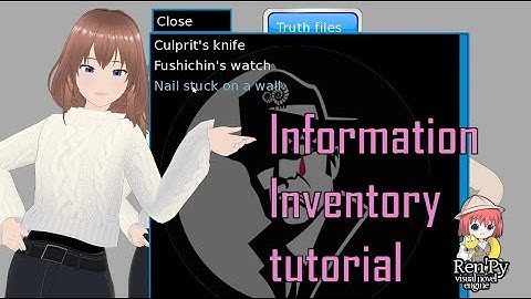 Renpy information inventory tutorial(Using screen, styles, if states, draggable)