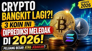 Crypto Bangkit Lagi di 2026?! Peluang Besar atau Jebakan Mematikan!
