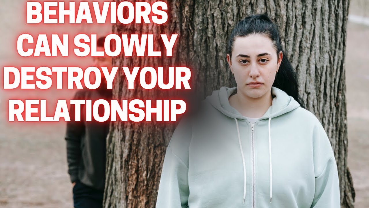 Destroy Slowly Example 11 THESE BEHAVIORS CAN SLOWLY DESTROY YOUR RELATIO - YouTube
