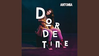 Video thumbnail of "ANTONIA - Dor De Tine"