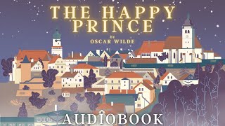 The Happy Prince by Oscar Wilde - Full Audiobook | Bedtime Stories