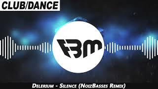 Delerium - Silence (NoizBasses Remix) | FBM