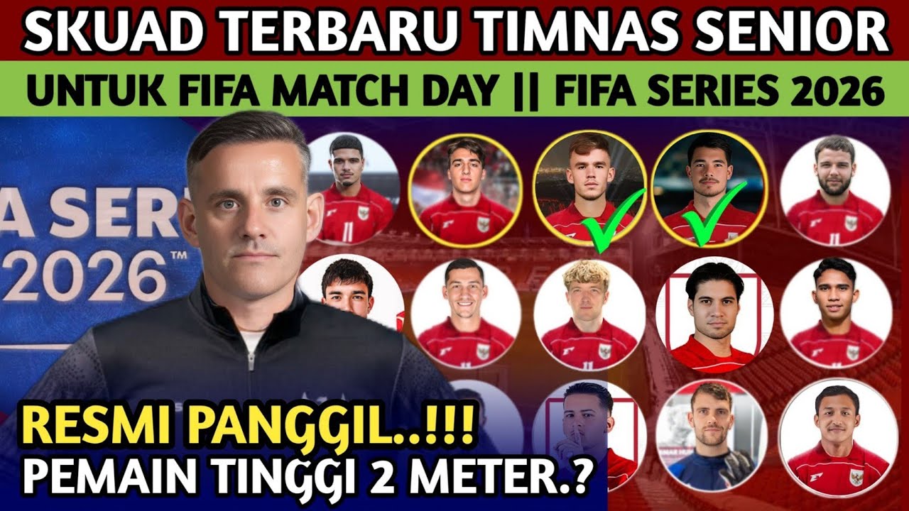 RESMI KUMPUL 20 MARET ! INI DIA SKUAD INTI TERBARU TIMNAS SENIOR INDONESIA FIFA SERIES 2025