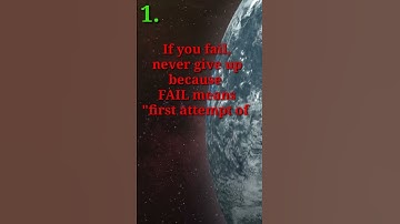 If you fail never give up ,because failure means 1st attempt of learning. Dr.APJ  abdul kalam.