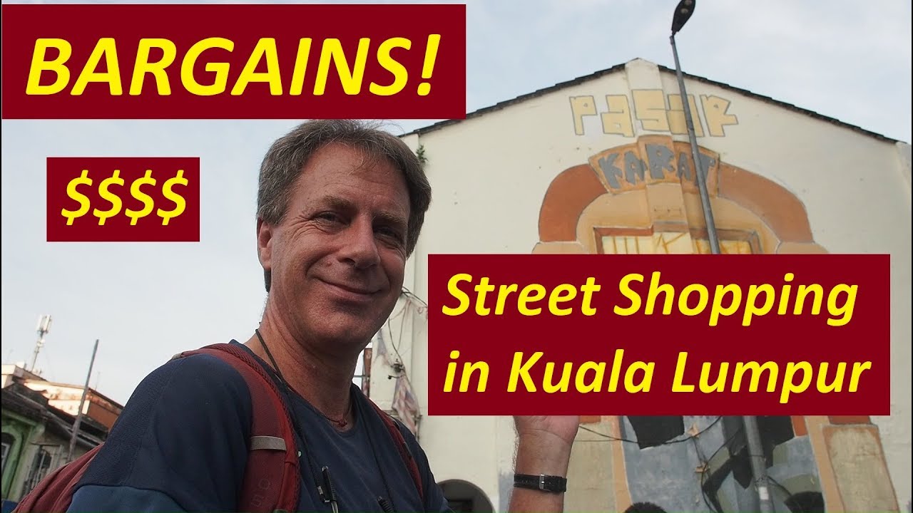 Bargain Hunting on the Streets of Kuala Lumpur, Malaysia - Pasar Karat Flea Market Frolic!