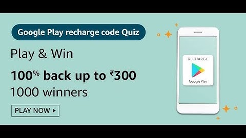 Amazon Google Play Recharge Code Quiz 25 March 2021