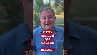 Zapraszam na Q&A w piątek 18.07.2025 o godz. 18.30.