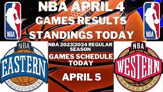 NBA GAMES RESULT APRIL 4 GAMES SCHEDULE APRIL 5 | STANDINGS|APRIL 5