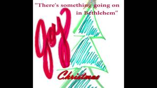There's something going on in Bethlehem chords
