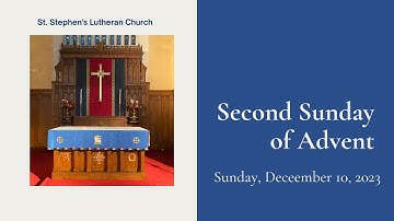 2023-12-10 Second Sunday of Advent Worship
