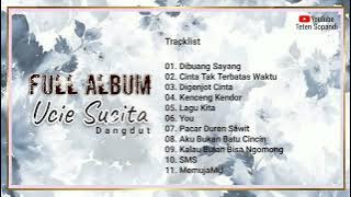 Full Album Ucie Sucita Dangdut Baru